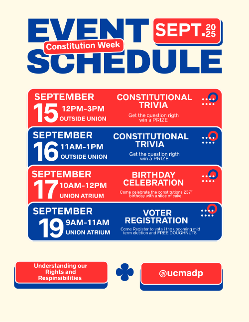 ADP Constitution Week Flyer 2025 Constitution Week, September 15 through 19, Schedule of Events:  Monday, 9/15/25, Noon - 3 PM -  Constitution Trivia and History, Elliott Student Union Mall, Tuesday, 9/16/2025, 11 AM - 1 PM - Constitution and Election Trivia, Elliott Student Union Mall,  Wednesday, 9/17/2025, 10 AM - Noon - Celebrate the Constitution's Birthday, Elliott Student Union Atrium, Friday, 9/19/2025, 9-11 AM - Voter Registration, Elliott Student Union Atrium