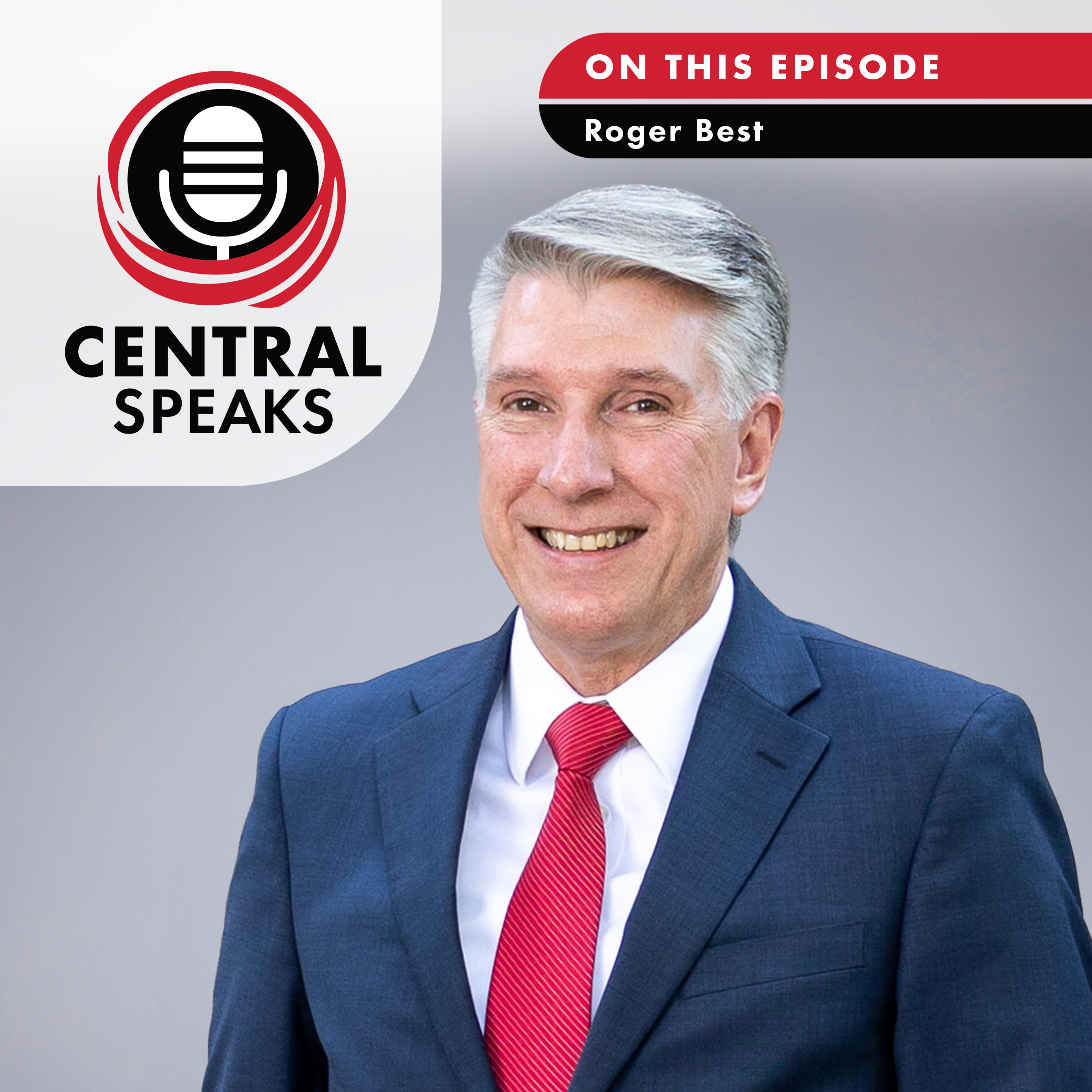 Roger Best - Central Speaks Podcast