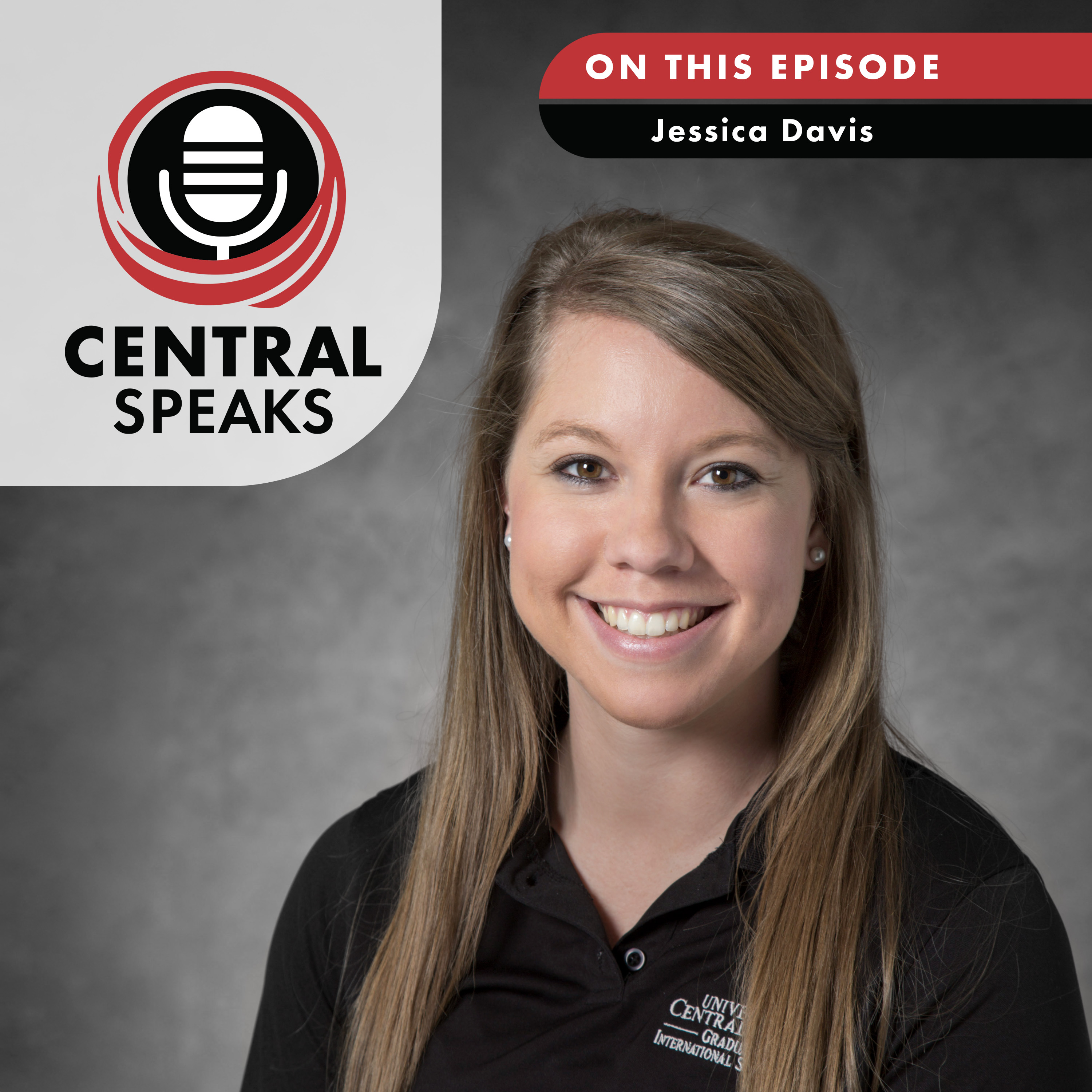Jessica Davis - Central Speaks Podcast